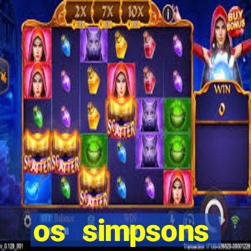 os simpsons assistir online dublado